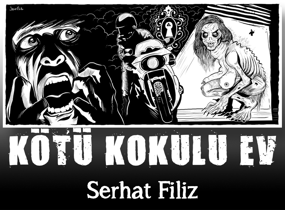 Kötü Kokulu Ev  | Serhat Filiz